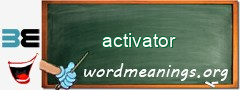 WordMeaning blackboard for activator